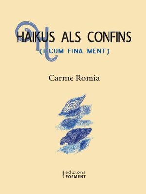 cover image of Haikus als confins i com fina ment